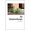 Die Salzsaeuretherapie by Hans Leo