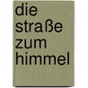 Die Straße zum Himmel door Heino Caesar