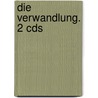 Die Verwandlung. 2 Cds door Frank Kafka