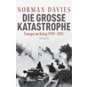 Die große Katastrophe door Norman Davies