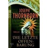 Die letzte Offenbarung door Joseph Thornborn