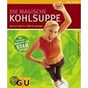 Die magische Kohlsuppe door Marion Grillparzer