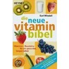 Die neue Vitamin-Bibel door Earl Mindell