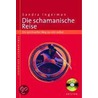 Die schamanische Reise door Sandra Ingermann