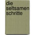 Die seltsamen Schritte