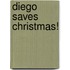 Diego Saves Christmas!