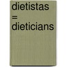 Dietistas = Dieticians by Robert James