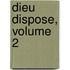 Dieu Dispose, Volume 2