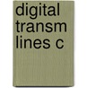 Digital Transm Lines C door Kenneth Granzow