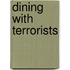 Dining With Terrorists