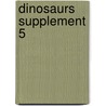 Dinosaurs Supplement 5 by Donald F. Glut