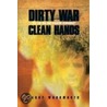 Dirty War, Clean Hands by Paddy Woodworth