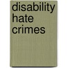 Disability Hate Crimes by Mark Sherry