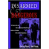 Disarmed and Dangerous by Murray Polner
