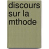 Discours Sur La Mthode door Reni Descartes