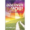 Discover the Real You! by Bob Colonna Ph.D.