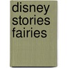 Disney Stories Fairies door Onbekend