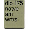 Dlb 175 Natve Am Wrtrs door Layman