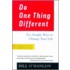 Do One Thing Different