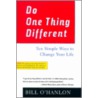Do One Thing Different by William Hudson O'Hanlon