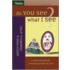 Do You See What I See?