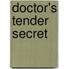 Doctor's Tender Secret by Katie Hardy