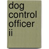 Dog Control Officer Ii door Onbekend