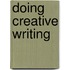 Doing Creative Writing