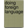 Doing Foreign Language door Heidi Ehernberger Hamilton