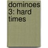 Dominoes 3: Hard Times