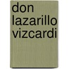 Don Lazarillo Vizcardi door Anonymous Anonymous