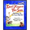 Don't Forgive Too Soon door Matthew Linn