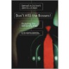 Don't Kill The Bosses! by Samuel A. Culbert