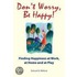 Don't Worry, Be Happy!