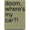 Doom, Where's My Car?! by Jeff Parker