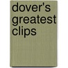 Dover's Greatest Clips by Kenneth J. Dover