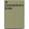Dr Constantine's Bride door Jennifer Taylor