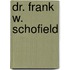 Dr. Frank W. Schofield