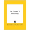 Dr. Jenner's Discovery by Fra Elbert Hubbard
