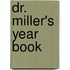 Dr. Miller's Year Book