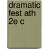 Dramatic Fest Ath 2e C