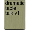 Dramatic Table Talk V1 door Richard Ryan