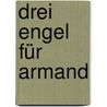 Drei Engel für Armand door Jim C. Hines