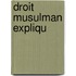 Droit Musulman Expliqu