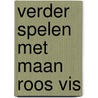 Verder spelen met maan roos vis