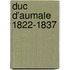 Duc D'Aumale 1822-1837