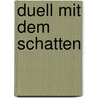 Duell mit dem Schatten by Siegfried Lenz