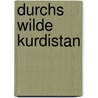 Durchs wilde Kurdistan door Karl May