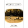 Dust, Sweat, And Blood door Nick Wright