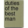 Duties Of The Best Man door Anna Bennett